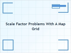 Mastering Scale Factor Problems with a Map Grid