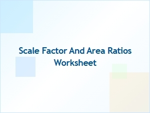 Understanding Scale Factor and Area Ratios