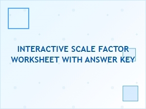 Scale Factor Conversion Tables and Interactive Worksheets