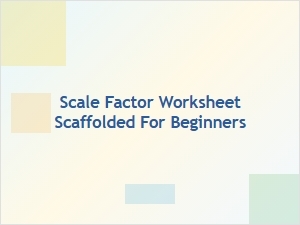 Introduction to Scale Factor Worksheets for Beginners