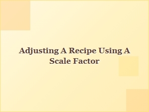 Resizing Recipes with a Scale Factor